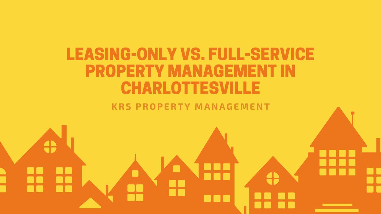 Leasing-Only vs. Full-Service Property Management in Charlottesville